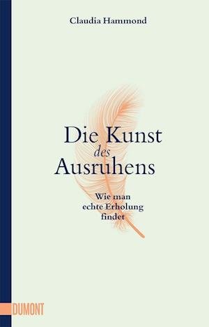 Cover for Claudia Hammond · Die Kunst des Ausruhens (Paperback Bog) (2022)
