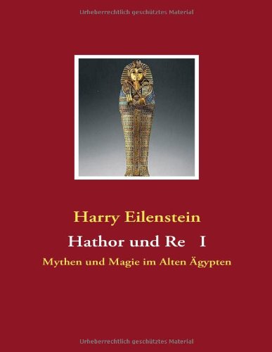 Cover for Eilenstein · Hathor und Re I (Book) [German edition] (2015)