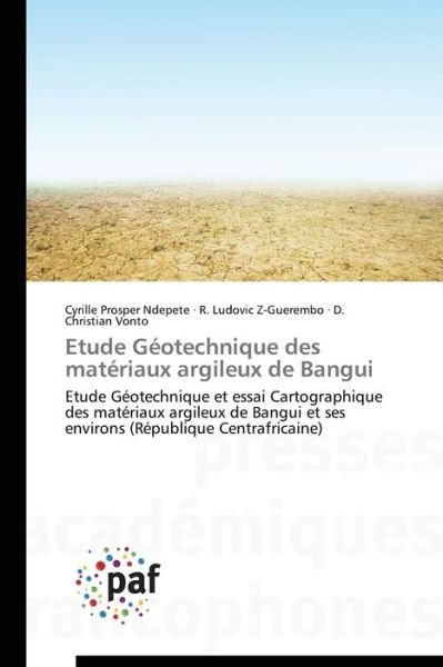 Cover for Ndepete Cyrille Prosper · Etude Geotechnique Des Materiaux Argileux De Bangui (Paperback Book) (2018)