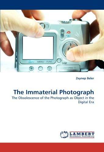 Cover for Zeynep Beler · The Immaterial Photograph: the Obsolescence of the Photograph As Object in the Digital Era (Paperback Book) (2010)