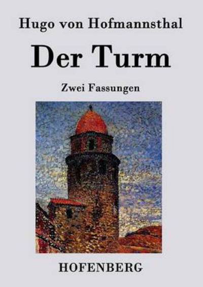 Cover for Hugo Von Hofmannsthal · Der Turm (Taschenbuch) (2014)