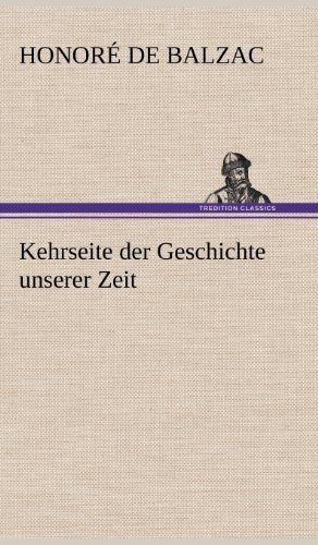 Cover for Honore De Balzac · Kehrseite Der Geschichte Unserer Zeit (Hardcover bog) [German edition] (2012)