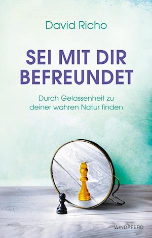 Cover for David Richo · Sei mit dir befreundet (Paperback Book) (2016)