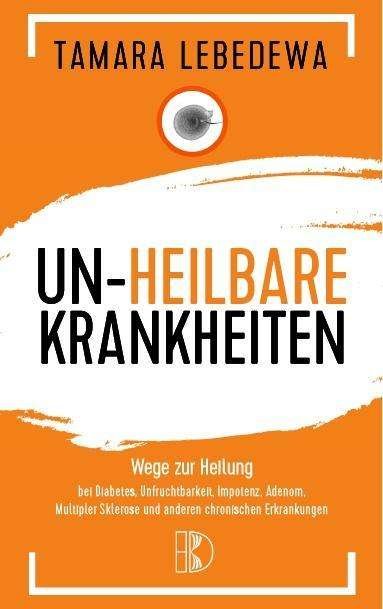 Cover for Lebedewa · Unheilbare Krankheiten (Book)