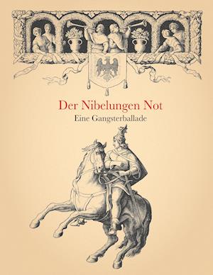 Cover for Wolfgang von Polentz · Der Nibelungen Not (Paperback Book) (2019)