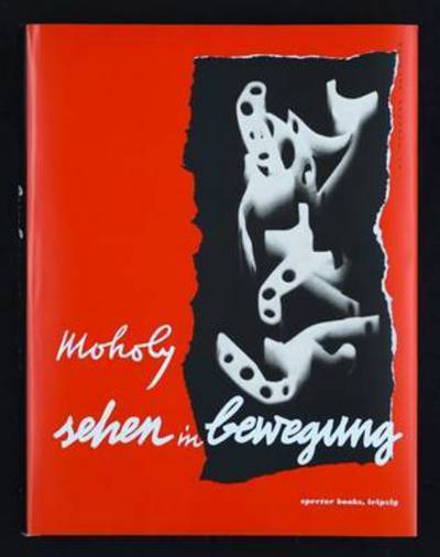 Cover for Moholy-Nagy · Sehen in Bewegung (Book)