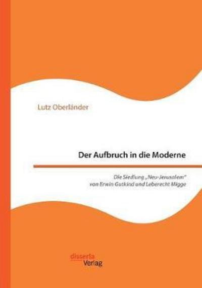 Cover for Oberländer · Der Aufbruch in die Moderne. (Bok) (2016)