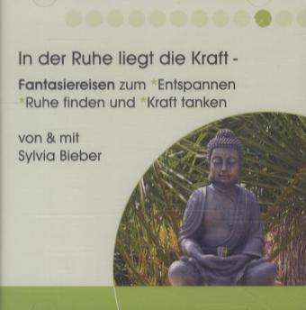 Cover for Sylvia Bieber · In Der Ruhe Liegt Die Kraft (CD) (2011)