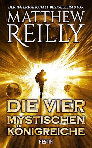 Cover for Matthew Reilly · Die vier mystischen Königreiche (Book) (2022)