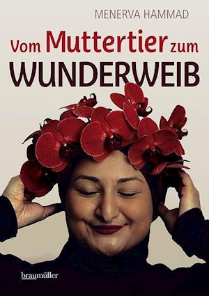 Cover for Menerva Hammad · Vom Muttertier zum Wunderweib (Hardcover Book) (2021)