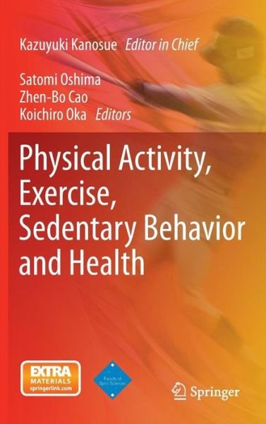 Kazuyuki Kanosue · Physical Activity, Exercise, Sedentary Behavior and Health (Hardcover bog) [1st ed. 2015 edition] (2015)