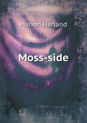 Cover for Marion Harland · Moss-side (Paperback Book) (2013)