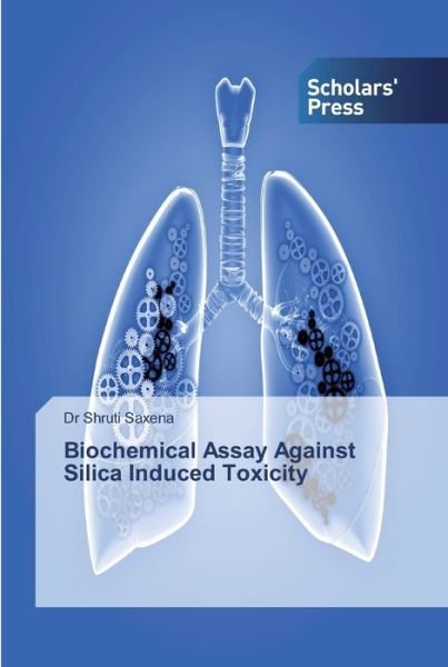 Cover for Saxena · Biochemical Assay Against Silica (Bok) (2019)