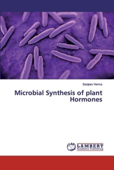 Cover for Verma · Microbial Synthesis of plant Horm (Bok) (2019)