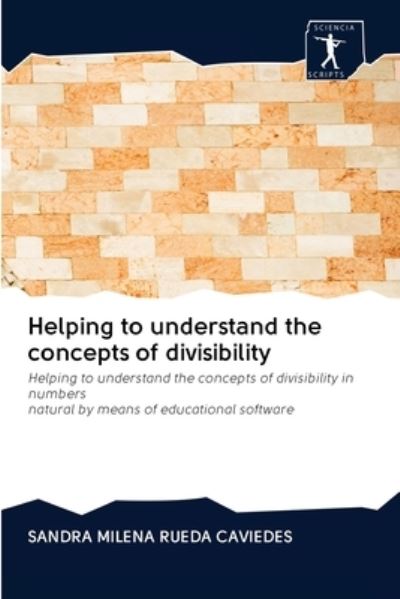 Cover for Sandra Milena Rueda Caviedes · Helping to understand the concepts of divisibility (Paperback Book) (2020)