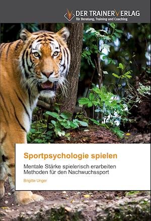 Cover for Unger · Sportpsychologie spielen (Buch)