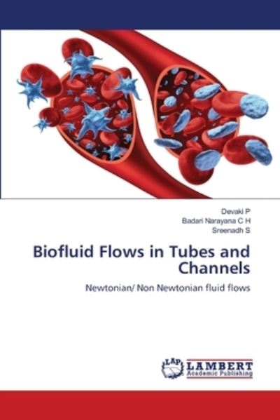 Biofluid Flows in Tubes and Channels - P - Outro - - 9786203202328 - 13 de janeiro de 2021