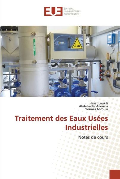 Cover for Hayat Loukili · Traitement des Eaux Usees Industrielles (Paperback Book) (2021)