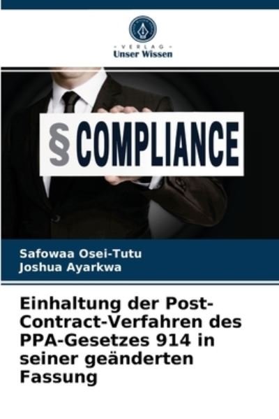 Cover for Safowaa Osei-Tutu · Einhaltung der Post-Contract-Verfahren des PPA-Gesetzes 914 in seiner geanderten Fassung (Taschenbuch) (2021)