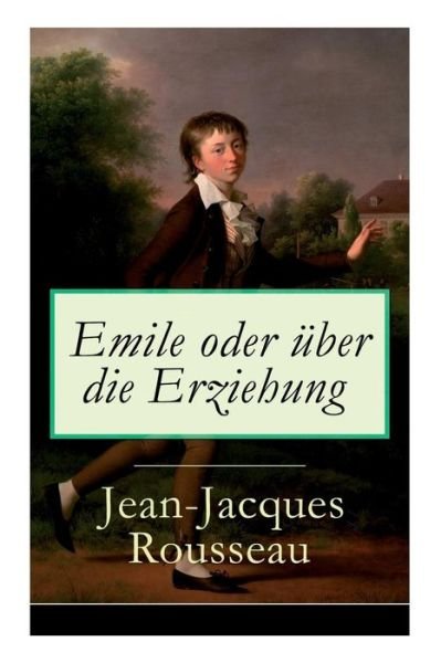 Cover for Jean-Jacques Rousseau · Emile oder uber die Erziehung (Paperback Bog) (2017)