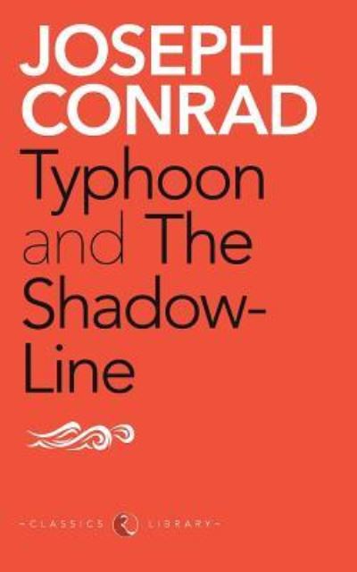 Cover for Joseph Conrad · Typhoon and the Shadow-Line (Paperback Book) (2012)