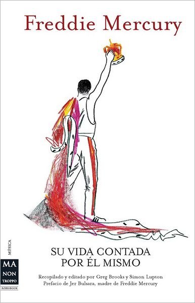 Cover for Greg Brooks · Freddie Mercury: Su Vida Contada Por El Mismo = Freddie Mercury (Paperback Book) (2013)