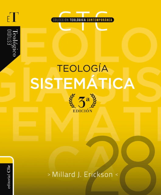 Cover for Erickson Millard J. Erickson · Teologia sistematica - Tercera edicion - Coleccion Teologica Contemporanea (Inbunden Bok) (2025)