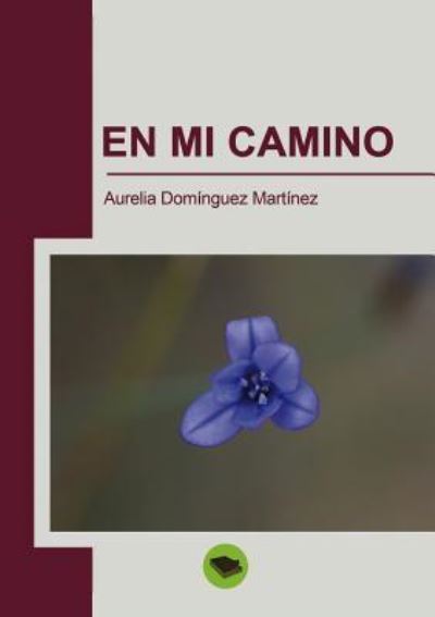 Cover for Aurelia Martinez Dominguez · En mi camino (Paperback Book) [Revised edition] (2012)