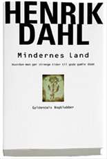 Cover for Henrik Dahl · Mindernes land (Sewn Spine Book) [1. wydanie] (2005)