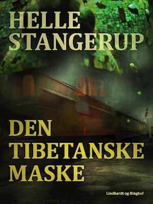 Cover for Helle Stangerup · Den tibetanske maske (Sewn Spine Book) [2.º edición] (2017)