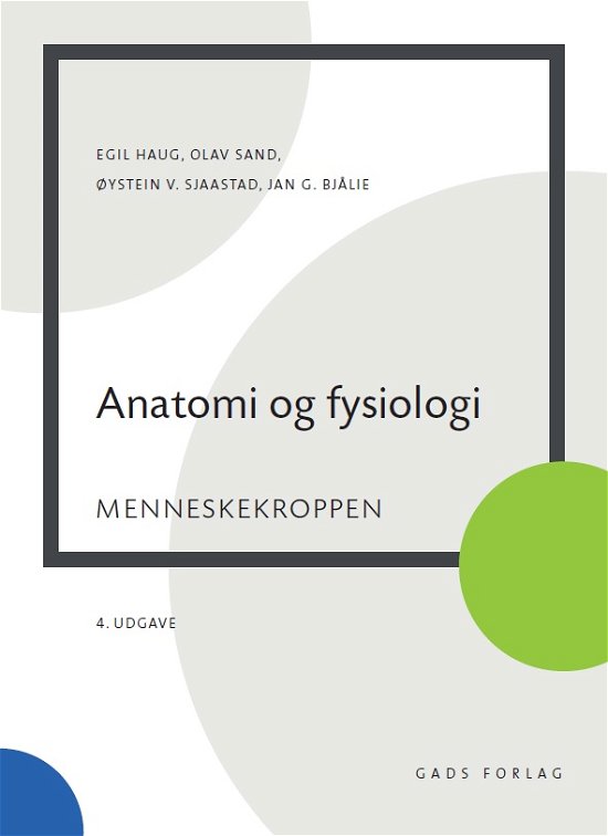 Cover for Egil Haug, Olav Sand, Øystein V. Sjaastad og Jan G. Bjålie. · Anatomi og fysiologi (Sewn Spine Book) [4º edição] (2019)