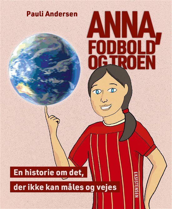 Cover for Pauli Andersen · Anna, fodbold og troen (Sewn Spine Book) [1.º edición] (2020)
