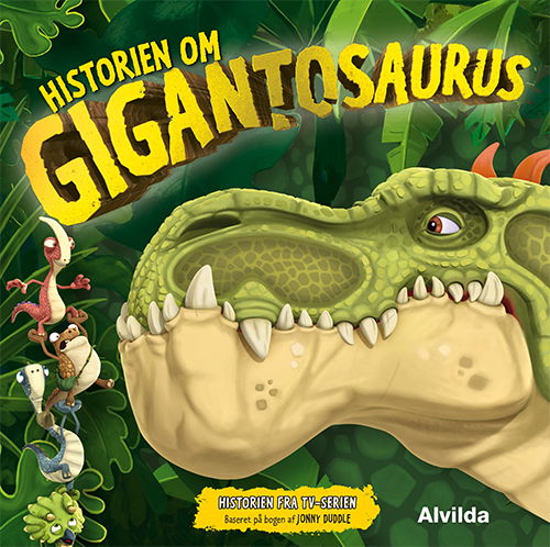 Gigantosaurus: Gigantosaurus - Historien om Gigantosaurus - - Books - Forlaget Alvilda - 9788741515328 - July 6, 2021