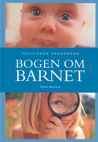 Cover for Vibeke Manniche · Politikens håndbøger.: Bogen om barnet (Bound Book) [6th edição] (2001)