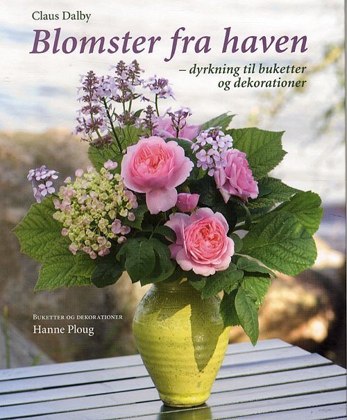 Cover for Claus Dalby · Blomster fra haven (Innbunden bok) [1. utgave] (2008)