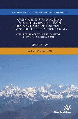 Cover for Medani P. Bhandari · Green Web-II: Standards and Perspectives from the IUCN Program / Policy Development in Environment Conservation Domain - with reference to India, Pakistan, Nepal, and Bangladesh (Taschenbuch) (2024)