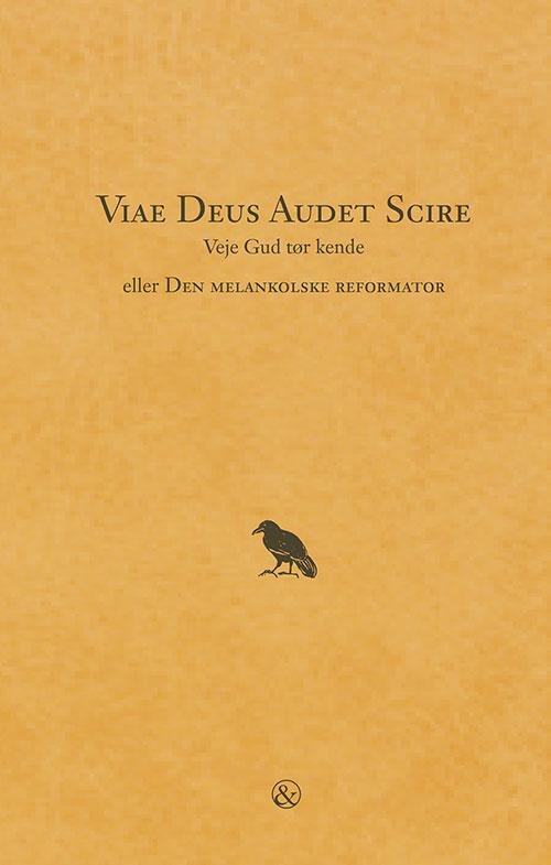 Cover for Oscar K. · Viae Deus Audet Scire – Veje Gud tør kende (Inbunden Bok) [1:a utgåva] (2016)