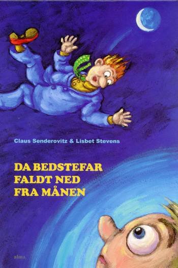 Cover for Claus Senderovitz · Da bedstefar faldt ned fra månen (Bound Book) [1. Painos] [Indbundet] (2006)