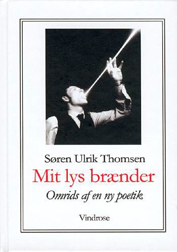 Cover for Søren Ulrik Thomsen · Mit lys brænder (Bound Book) [2º edição] [Indbundet] (2001)