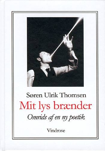 Cover for Søren Ulrik Thomsen · Mit lys brænder (Bound Book) [2nd edition] [Indbundet] (2001)
