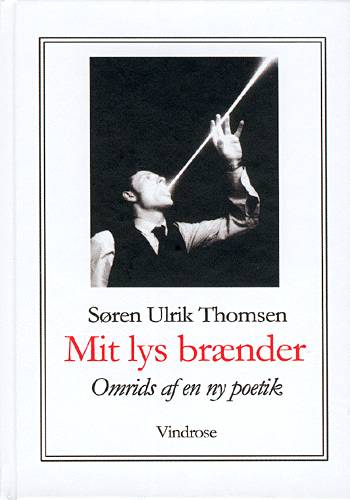 Cover for Søren Ulrik Thomsen · Mit lys brænder (Gebundesens Buch) [2. Ausgabe] [Indbundet] (2001)