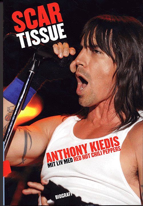 Cover for Anthony Kiedis · Scar Tissue (Hæftet bog) [1. udgave] (2005)