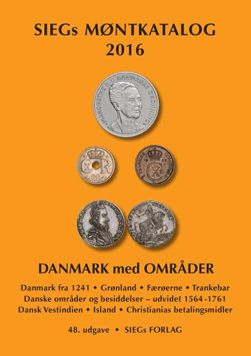 Siegs Møntkatalog Danmark med Områder. 2016 - Jan Bendix - Books - Siegs Forlag - 9788792287328 - September 3, 2015