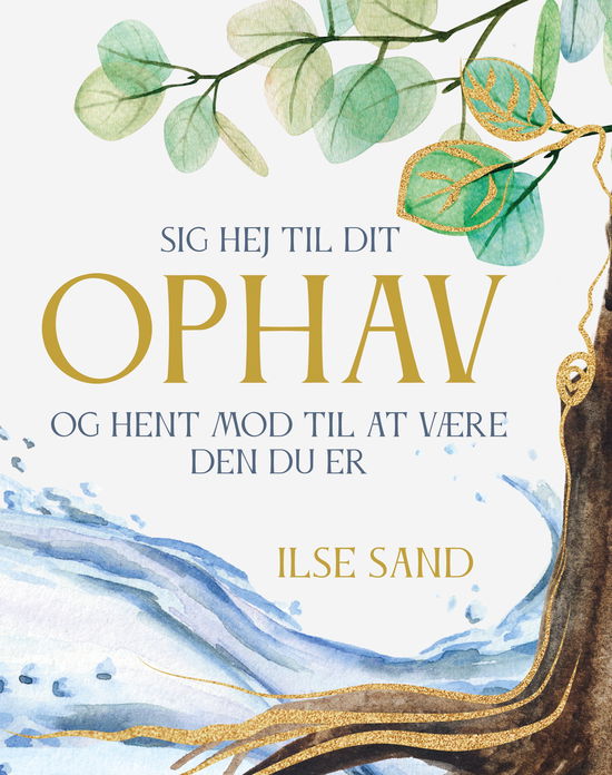 Sig hej til dit ophav - Ilse Sand - Bücher - Forlaget Ammentorp - 9788792683328 - 28. September 2023