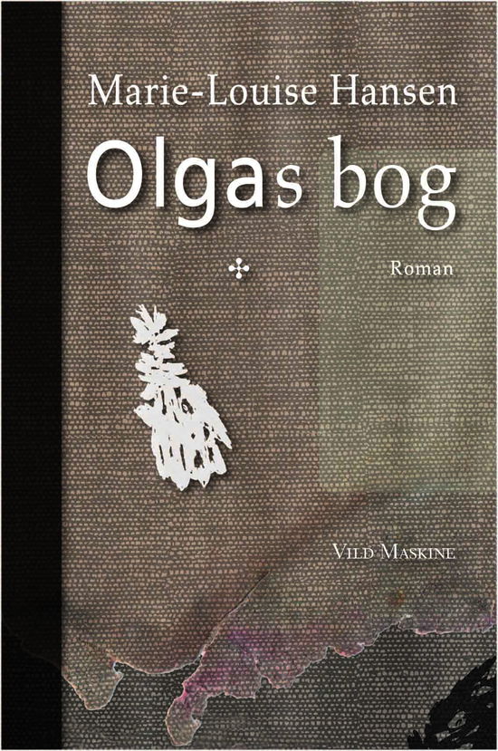 Cover for Marie-Louise Hansen · Olgas bog (Bound Book) [1. Painos] (2019)