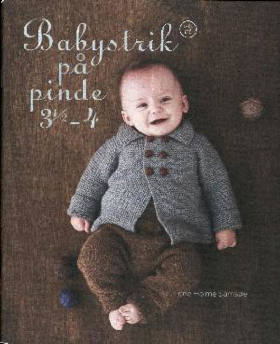 Lene Holme Samsøe · Babystrik på pinde 3,5-4 (Heftet bok) [1. utgave] (2013)