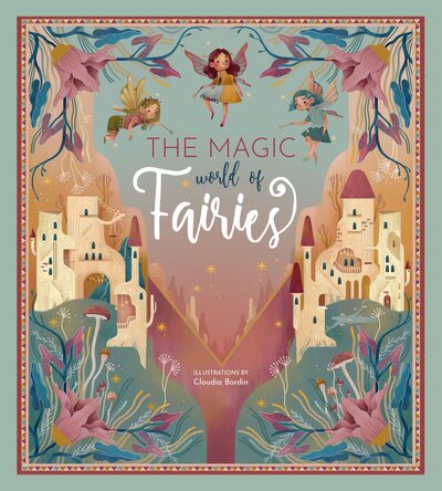 The Magic World of Fairies - Federica Magrin - Books - White Star - 9788854417328 - October 29, 2020