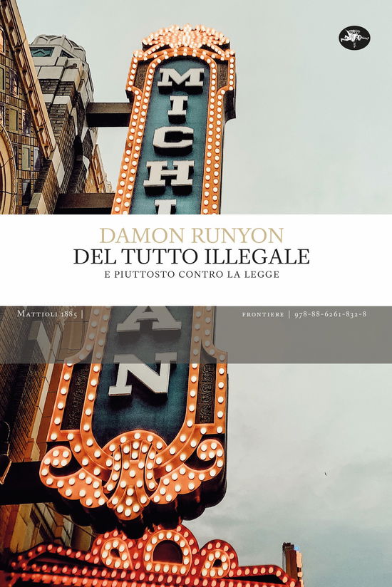 Cover for Damon Runyon · Del Tutto Illegale. E Piuttosto Contro La Legge (Book)