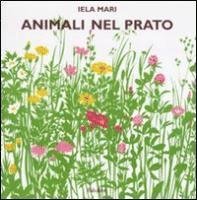 Cover for Iela Mari · Animali Nel Prato. Ediz. Illustrata (Book)