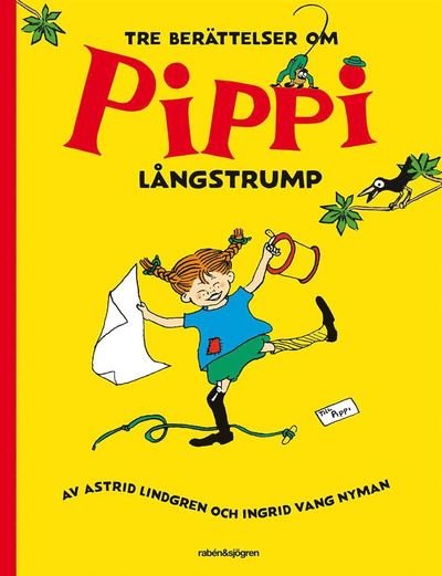 Cover for Astrid Lindgren · Tre berättelser om Pippi Långstrump (Inbunden Bok) (2018)